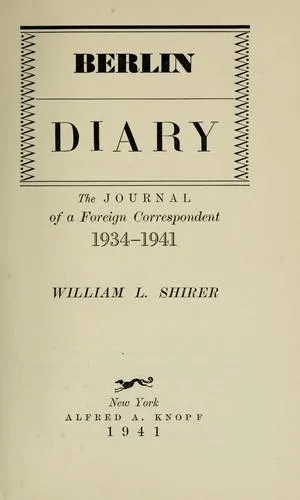 Berlin Diary by William L. Shirer