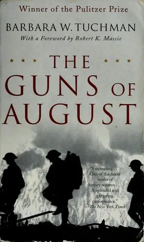 The Guns of August by Barbara W. Tuchman