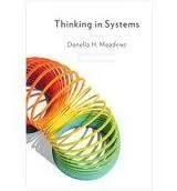 Thinking in Systems: A Primer by Donella H. Meadows