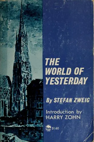 The World of Yesterday by Stefan Zweig