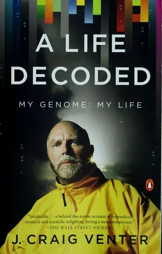 A Life Decoded: My Genome: My Life by J. Craig Venter