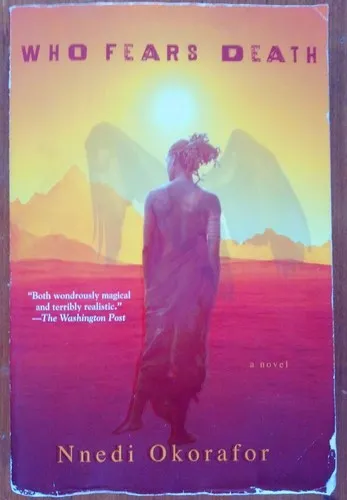 Who Fears Death by Nnedi Okorafor