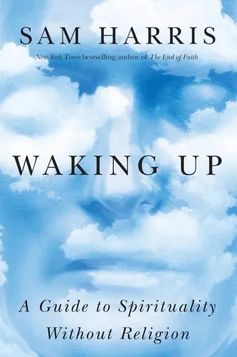 Waking Up by Sam Harris