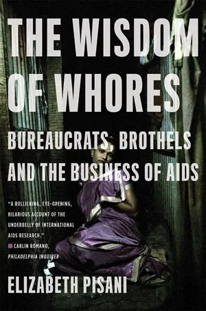 The Wisdom of Whores by Elizabeth Pisani