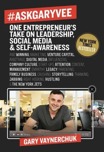 AskGaryVee: One Entrepreneur's Take on Leadership, Social Media, and Self-Awareness by Gary Vaynerchuk