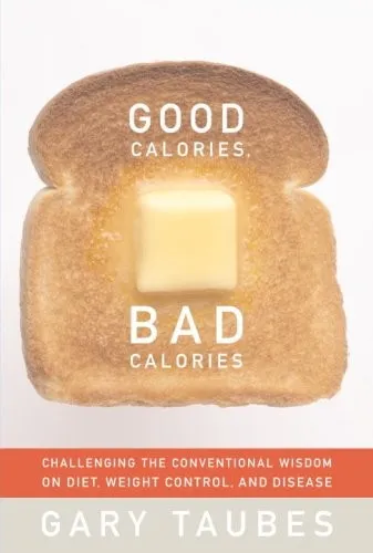 Good Calories, Bad Calories by Gary Taubes