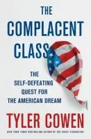 The Complacent Class by Tyler Cowen