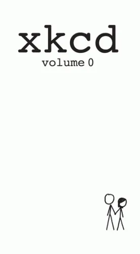 xkcd: volume 0 by Randall Munroe