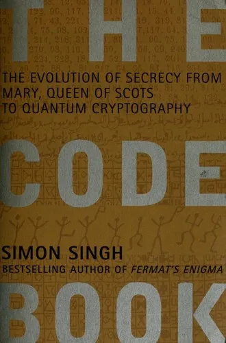 The Code Book: The Science of Secrecy from Ancient Egypt to Quantum Cryptography by Simon Singh