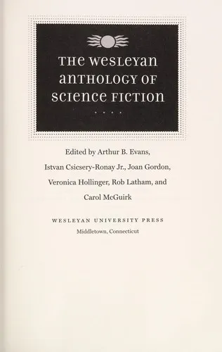 The Wesleyan Anthology of Science Fiction by Arthur B. Evans