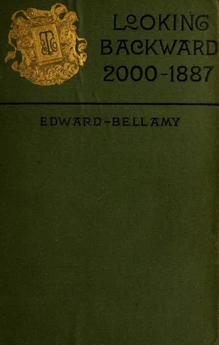 Looking Backward: 2000-1887 by Edward Bellamy