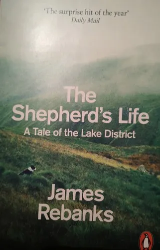 The Shepherd's Life by James Rebanks