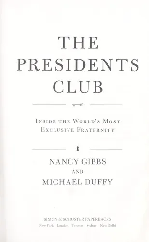 The Presidents Club: Inside the World's Most Exclusive Fraternity by Nancy Gibbs