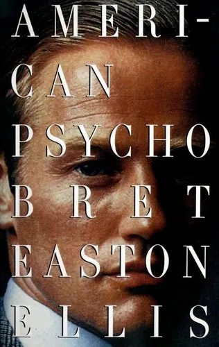 American Psycho by Bret Easton Ellis