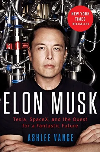 Elon Musk by Ashlee Vance