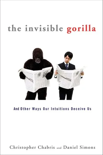 The invisible gorilla by Christopher F. Chabris