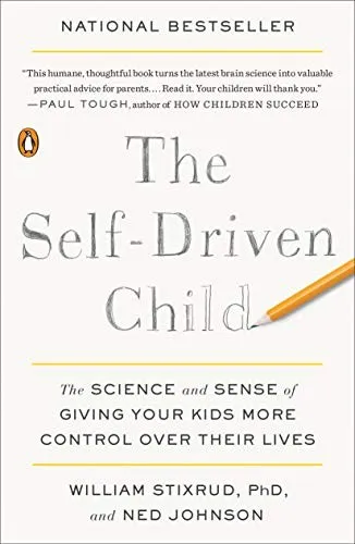 The Self-Driven Child by William Stixrud PhD