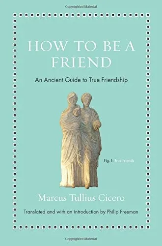 How to Be a Friend by Cicero