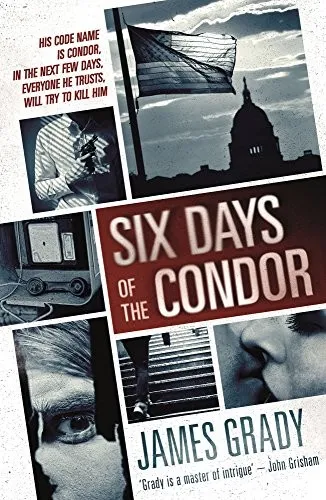 Six Days of the Condor: Condor, Book 1 by James Grady