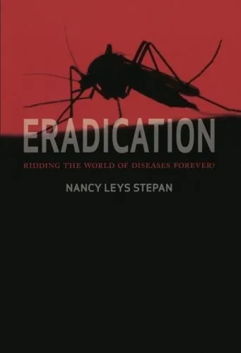 Eradication: Ridding the World of Diseases Forever? by Nancy Leys Stepan