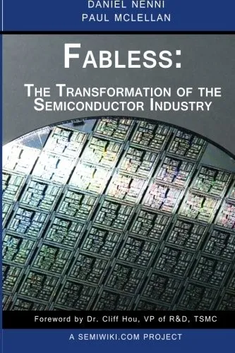 Fabless: The Transformation of the Semiconductor Industry by Daniel Nenni