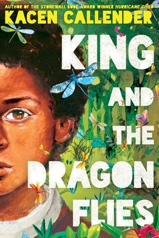 King and the Dragonflies by Kacen Callender