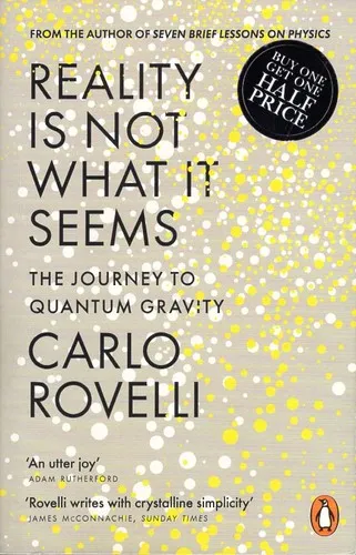 Reality is Not What it Seems by Carlo Rovelli