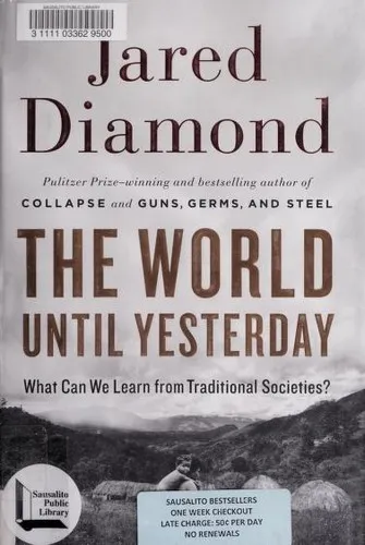 The World Until Yesterday: What Can We Learn from Traditional Societies? by Jared Diamond