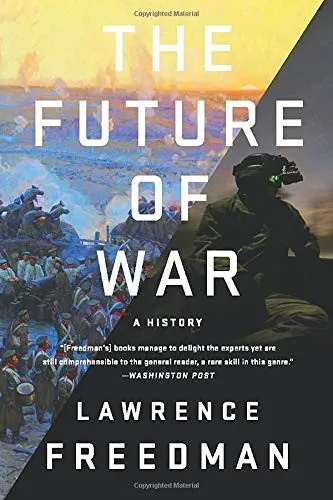 The Future of War by Lawrence Freedman