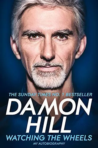 Watching the Wheels by Damon Hill