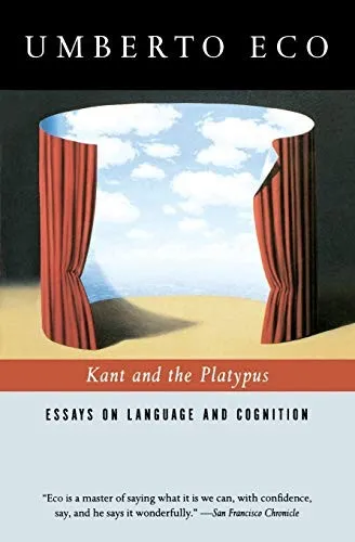 Kant and the Platypus by Umberto Eco