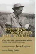 The Man Who Fed the World by Leon Hesser