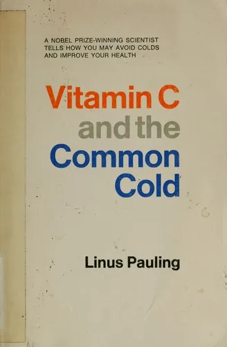 Vitamin C and the Common Cold by Linus Pauling