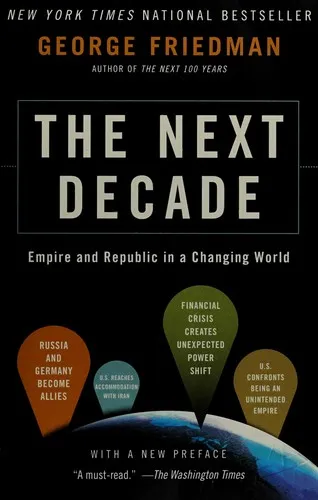 The Next Decade: What the World Will Look Like by George Friedman