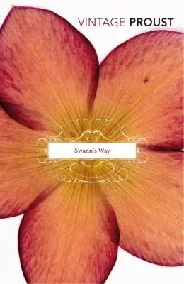 In Search of Lost Time Vol 1: Swann's Way by Marcel Proust