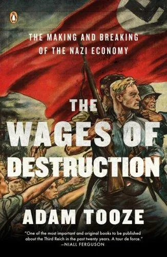 Wages of Destruction by Adam Tooze