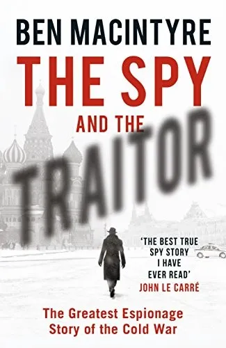 The Spy and the Traitor by Ben Macintyre