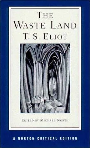 The Waste Land by T. S. Eliot