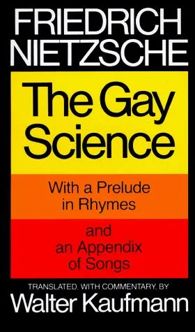 The Gay Science by Friedrich Nietzsche