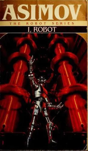 I, Robot by Isaac Asimov