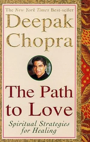 The Path to Love by Deepak Chopra