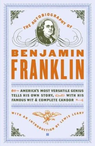 The Autobiography of Benjamin Franklin by Benjamin Franklin