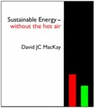 Sustainable Energy: Without the Hot Air by David J.C. MacKay