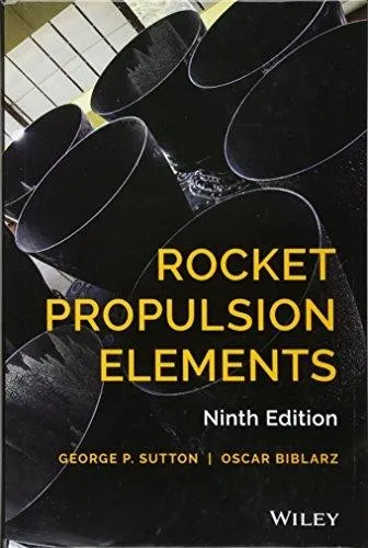 Rocket Propulsion Elements by George P. Sutton