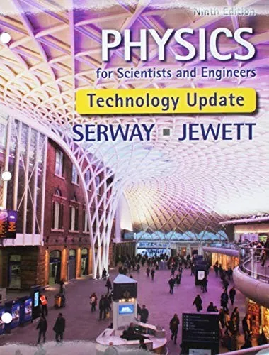 Physics for Scientists and Engineers by Raymond A. Serway, John W. Jewett