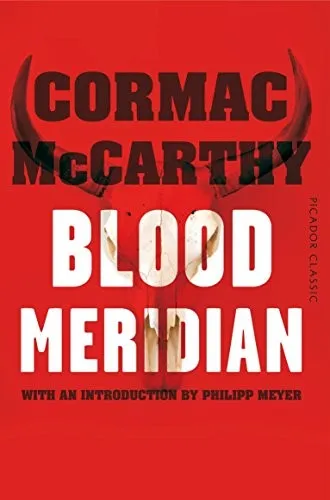 Blood Meridian by Cormac McCarthy