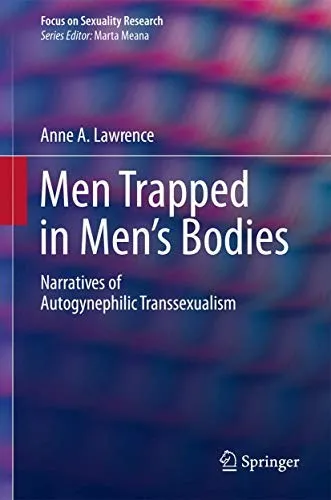 Men Trapped in Men's Bodies by Anne Lawrence