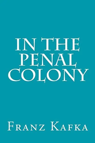 In the Penal Colony by Franz Kafka