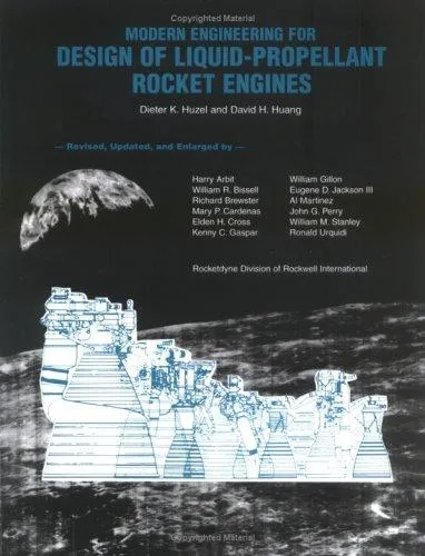 Modern Engineering for Design of Liquid Propellant Rocket Engines by Dieter K. Huzel, David H. Huang