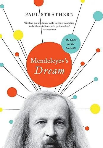 Mendeleyev's Dream: The Quest for the Elements by Paul Strathern